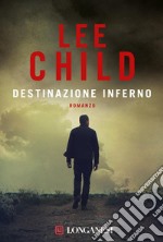 Destinazione inferno: Le avventure di Jack Reacher. E-book. Formato EPUB ebook