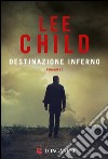 Destinazione inferno: Le avventure di Jack Reacher. E-book. Formato EPUB ebook