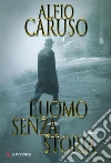 L'uomo senza storia. E-book. Formato PDF ebook