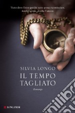 Il tempo tagliato. E-book. Formato PDF ebook