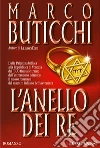 L'anello dei re: Le avventure di Oswald Breil e Sara Terracini. E-book. Formato EPUB ebook di Marco Buticchi