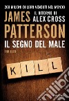 Il segno del male: Un caso di Alex Cross. E-book. Formato EPUB ebook