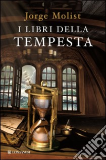 I Libri Della Tempesta E Book Formato Pdf Jorge Molist Unilibro