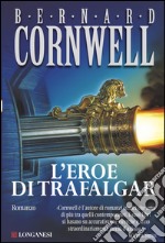 L'eroe di Trafalgar: Le avventure di Richard Sharpe. E-book. Formato EPUB ebook