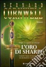 L'oro di Sharpe: Le avventure di Richard Sharpe. E-book. Formato EPUB ebook