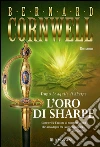 L'oro di Sharpe: Le avventure di Richard Sharpe. E-book. Formato EPUB ebook di Bernard Cornwell