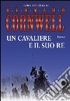 Un cavaliere e il suo re: Le storie dei re sassoni. E-book. Formato PDF ebook