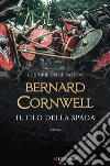Il filo della spada: Le storie dei re sassoni. E-book. Formato EPUB ebook di Bernard Cornwell