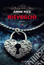 Risveglio: La grande trilogia erotica vol. 1. E-book. Formato PDF ebook