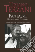 Fantasmi: Dispacci dalla Cambogia. E-book. Formato EPUB ebook