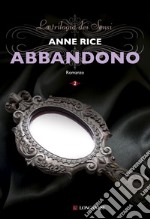 Abbandono: La grande trilogia erotica vol. 2. E-book. Formato EPUB ebook