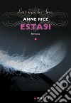 Estasi: La grande trilogia erotica vol. 3. E-book. Formato PDF ebook