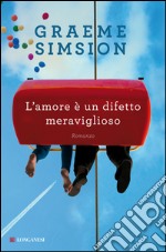 L'amore è un difetto meraviglioso. E-book. Formato PDF ebook