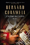 L'ultimo baluardo: Le avventure di Richard Sharpe. E-book. Formato EPUB ebook di Bernard Cornwell