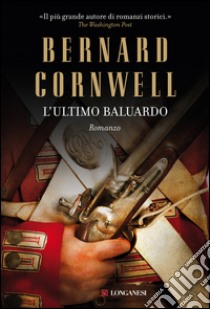 L'ultimo baluardo: Le avventure di Richard Sharpe. E-book. Formato PDF ebook di Bernard Cornwell