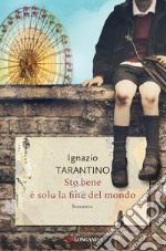 Sto bene è solo la fine del mondo. E-book. Formato EPUB ebook