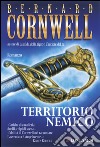 Territorio nemico: Le avventure di Richard Sharpe. E-book. Formato EPUB ebook di Bernard Cornwell