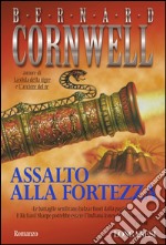 Assalto alla fortezza: Le avventure di Richard Sharpe. E-book. Formato EPUB ebook