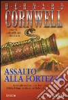 Assalto alla fortezza: Le avventure di Richard Sharpe. E-book. Formato EPUB ebook di Bernard Cornwell