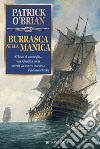 Burrasca nella Manica: Un'avventura di Jack Aubrey e Stephen Maturin - Master & Commander. E-book. Formato EPUB ebook