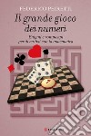 Il grande gioco dei numeri. E-book. Formato PDF ebook