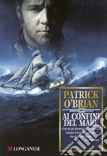 Ai confini del mare: Un'avventura di Jack Aubrey e Stephen Maturin - Master & Commander. E-book. Formato EPUB ebook