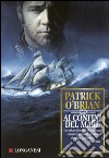 Ai confini del mare: Un'avventura di Jack Aubrey e Stephen Maturin - Master & Commander. E-book. Formato EPUB ebook