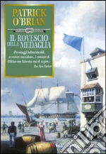 Il rovescio della medaglia: Un'avventura di Jack Aubrey e Stephen Maturin - Master & Commander. E-book. Formato EPUB ebook