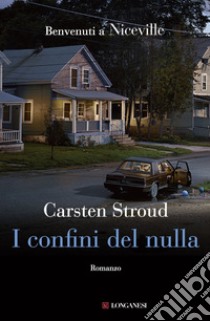 I confini del nulla: Niceville Vol. 2. E-book. Formato PDF ebook di Carsten Stroud