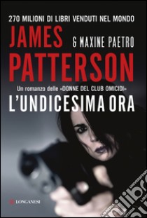 L'undicesima ora: Un'indagine delle donne del Club Omicidi. E-book. Formato EPUB ebook di James Patterson