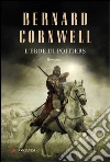 L'eroe di Poitiers: Alla ricerca del Santo Graal. E-book. Formato PDF ebook di Bernard Cornwell