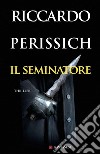 Il seminatore. E-book. Formato EPUB ebook