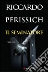 Il seminatore. E-book. Formato PDF ebook