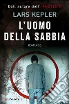 L'uomo della sabbia: Le indagini di Joona Linna. E-book. Formato PDF ebook