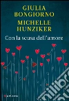 Con la scusa dell'amore. E-book. Formato EPUB ebook di Giulia Bongiorno