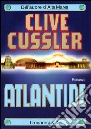 Atlantide: Avventure di Dirk Pitt. E-book. Formato EPUB ebook
