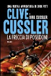 La freccia di Poseidone: Avventure di Dirk Pitt. E-book. Formato EPUB ebook di Clive Cussler
