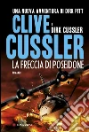 La freccia di Poseidone: Avventure di Dirk Pitt. E-book. Formato PDF ebook di Clive Cussler