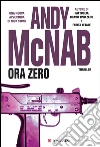 Ora zero: Le avventure di Nick Stone. E-book. Formato PDF ebook di Andy McNab