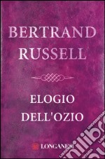 Elogio dell'ozio. E-book. Formato EPUB ebook