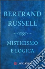 Misticismo e logica. E-book. Formato EPUB ebook