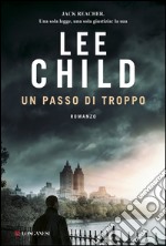 Un passo di troppo: Le avventure di Jack Reacher. E-book. Formato EPUB ebook