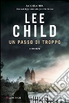 Un passo di troppo: Le avventure di Jack Reacher. E-book. Formato PDF ebook