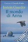 Il mondo di Anna. E-book. Formato PDF ebook di Jostein Gaarder