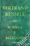 Scienza e religione. E-book. Formato EPUB ebook di Bertrand Russell