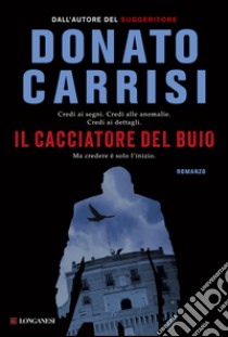 Il cacciatore del buio. E-book. Formato EPUB ebook di Donato Carrisi