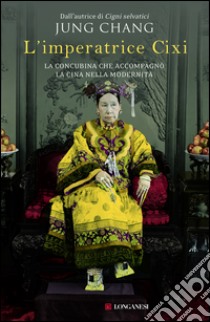 L'imperatrice Cixi. E-book. Formato PDF ebook di Jung Chang