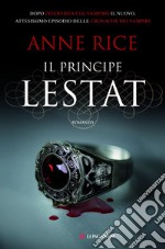 Il principe Lestat. Le cronache dei vampiri. E-book. Formato EPUB ebook