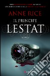 Il principe Lestat. Le cronache dei vampiri. E-book. Formato EPUB ebook
