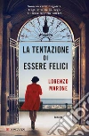 La tentazione di essere felici. E-book. Formato PDF ebook di Lorenzo Marone
